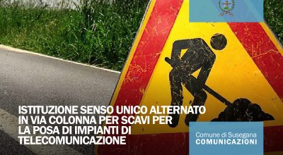 Istituzione senso unico alternato in via Colonna per l’esecuzione di scavi per la posa di impianti di telecomunicazione
