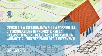 Avviso alla cittadinanza sulla possibilità di formulazione di proposte per la riclassificazione delle aree edificabili in variante al vigente piano degli interventi